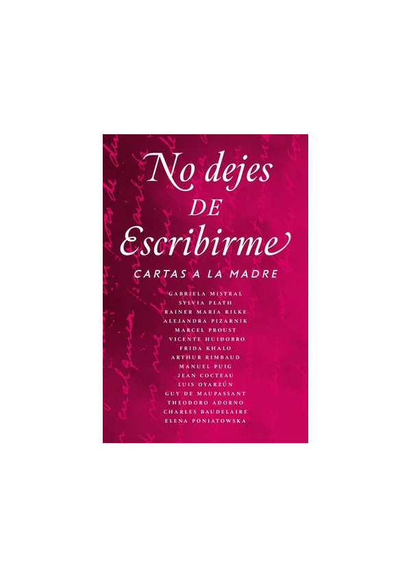 NO DEJES DE ESCRIBIRME. CARTAS A LA MADRE