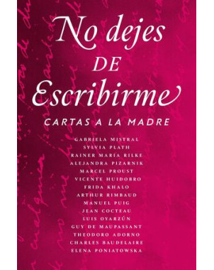 NO DEJES DE ESCRIBIRME. CARTAS A LA MADRE