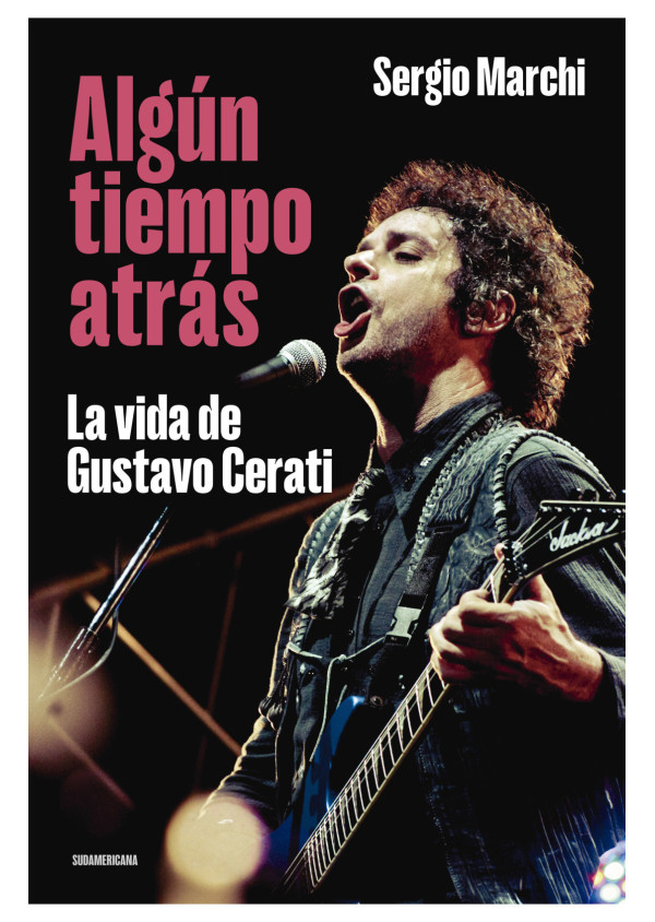 ALGUN TIEMPO ATRAS LA VIDA DE GUSTAVO CERATI