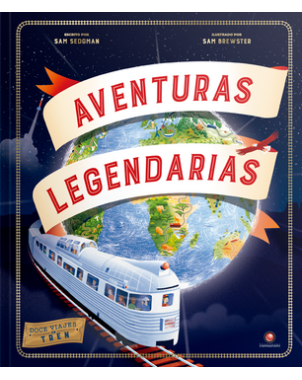 AVENTURAS LEGENDARIAS 12 VIAJES EN TREN