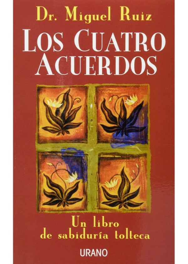 LOS CUATRO ACUERDOS