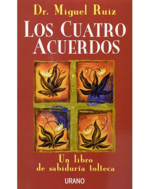 LOS CUATRO ACUERDOS