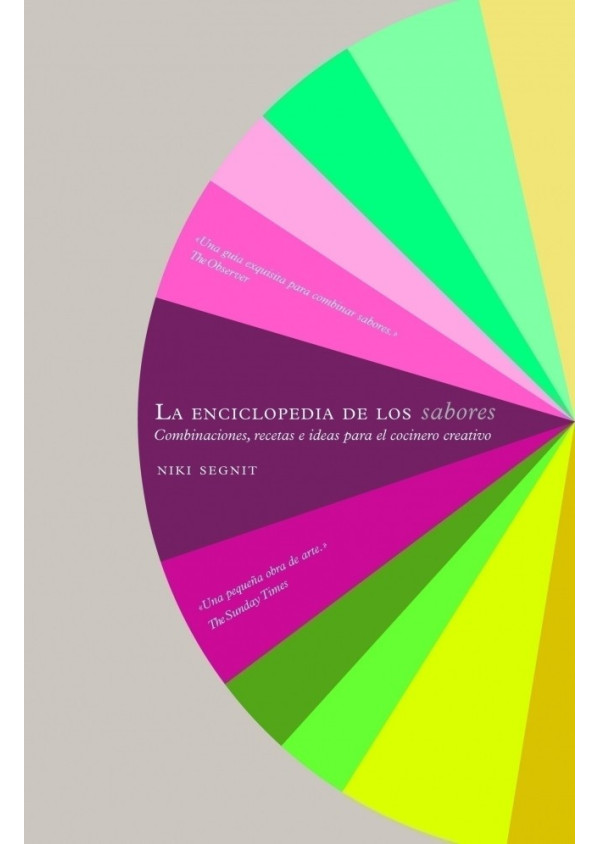 LA ENCICLOPEDIA DE LOS SABORES COMBINACIONES RECETAS E IDEAS PARA EL C