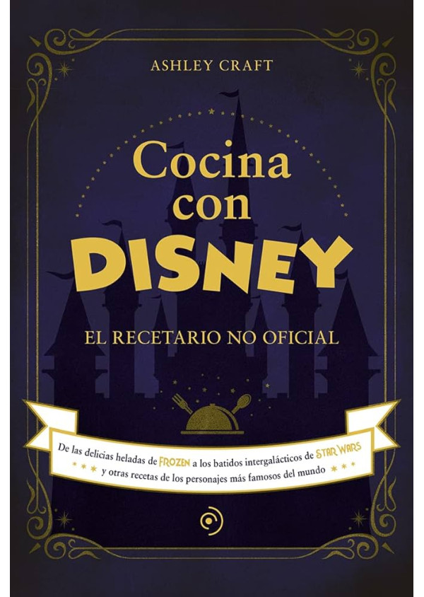 COCINA CON DISNEY EL RECETARIO NO OFICIAL