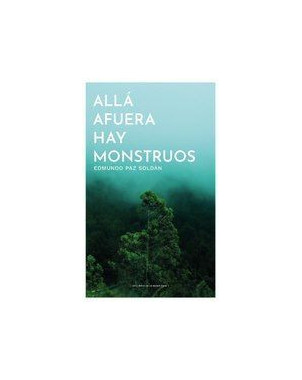 ALLA AFUERA HAY MONSTRUOS