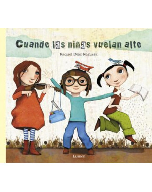 CUANDO LAS NIÑAS VUELAN ALTO