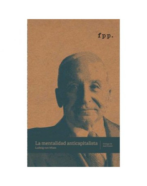 LA MENTALIDAD ANTICAPITALISTA