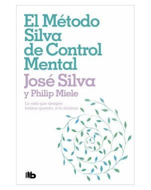 EL METODO SILVA DE CONTROL MENTAL