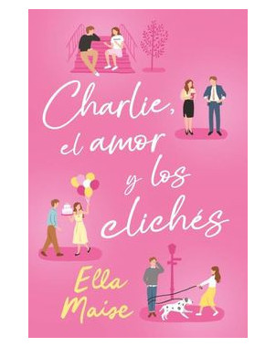 CHARLIE EL AMOR Y LOS CLICHES