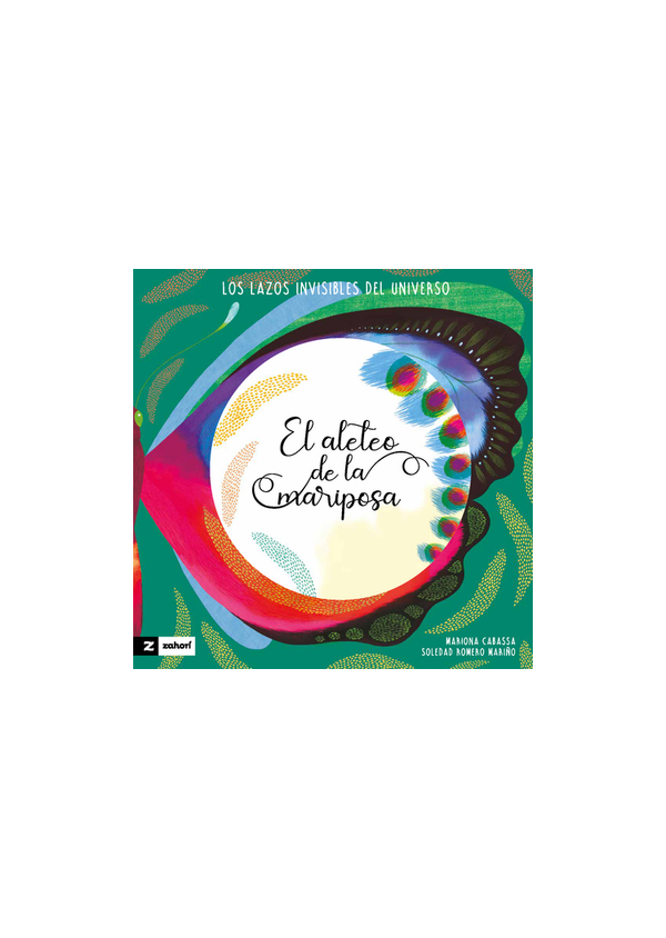 EL ALETEO DE LA MARIPOSA  LOS LAZOS INVISIBLES DEL UNIVERSO