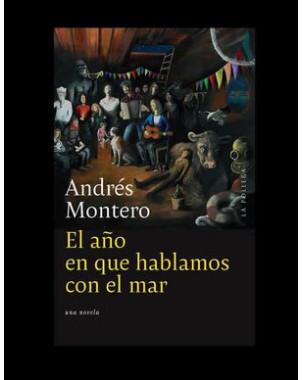 EL AÑO EN QUE HABLAMOS CON EL MAR