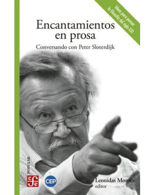ENCANTAMIENTOS EN PROSA CONVERSANDO CON PETER SLOTERDIJK