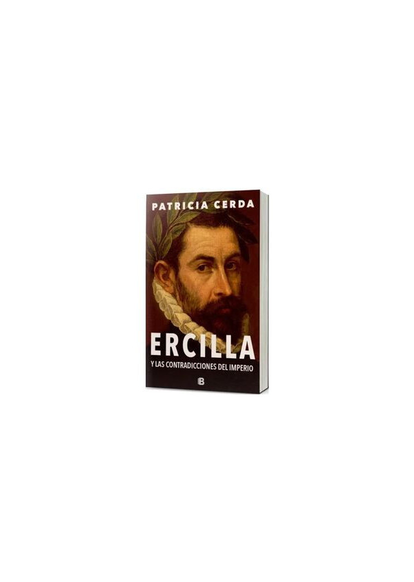 ERCILLA Y LAS CONTRADICCIONES DEL IMPERIO