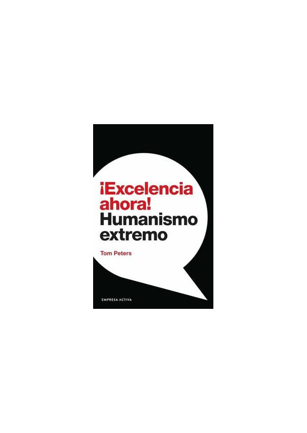 EXCELENCIA AHORA HUMANISMO EXTREMO