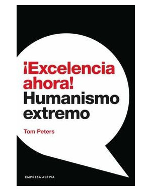 EXCELENCIA AHORA HUMANISMO EXTREMO