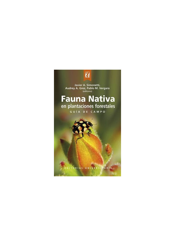 FAUNA NATIVA EN PLANTACIONES FORESTALES GUIA DE CAMPO