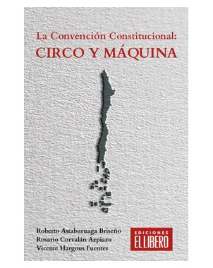 LA CONVENCION CONSTITUCIONAL CIRCO Y MAQUINA