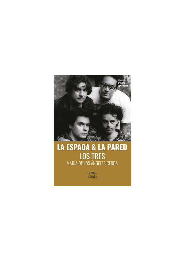 LA ESPADA Y LA PARED LOS TRES