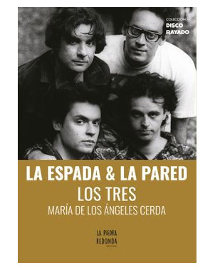 LA ESPADA Y LA PARED LOS TRES