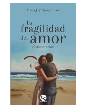 LA FRAGILIDAD DEL AMOR