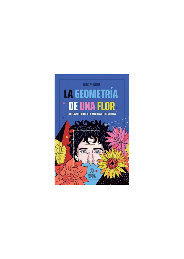 LA GEOMETRIA DE UNA FLOR GUSTAVO CERATI Y LA MUSICA ELECTRONICA
