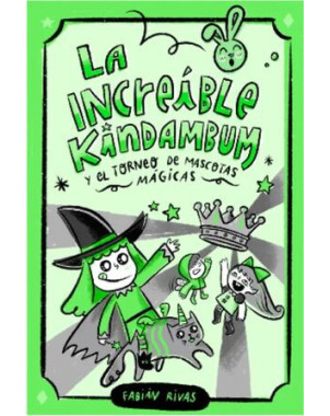 LA INCREIBLE KINDABUM Y EL TORNEO DE MASCOTAS MAGICAS