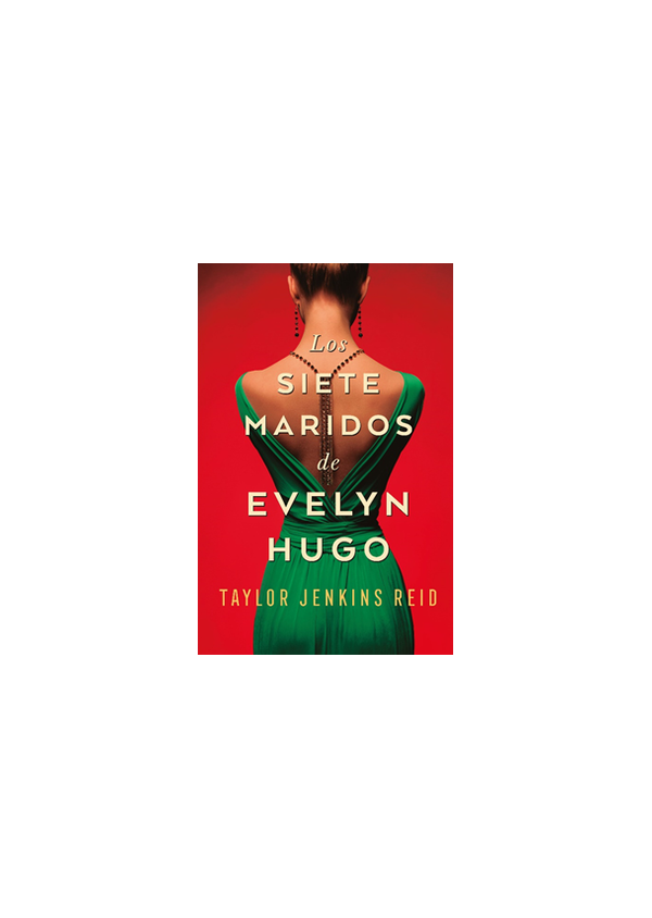 LOS SIETE MARIDOS DE EVELYN HUGO