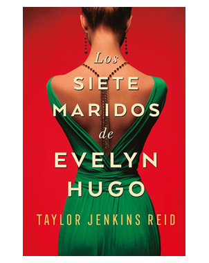 LOS SIETE MARIDOS DE EVELYN HUGO