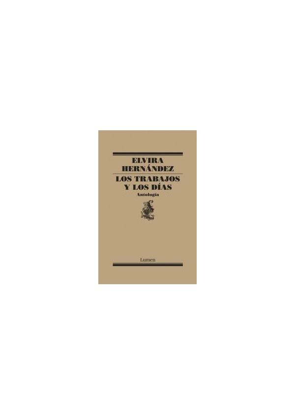 LOS TRABAJOS Y LOS DIAS. ANTOLOGIA