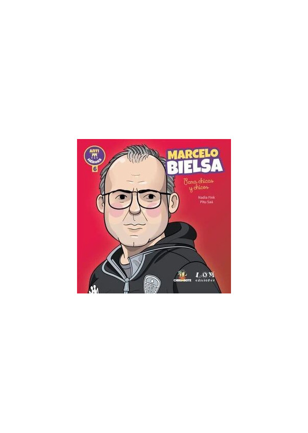 MARCELO BIELSA PARA CHICAS Y CHICOS