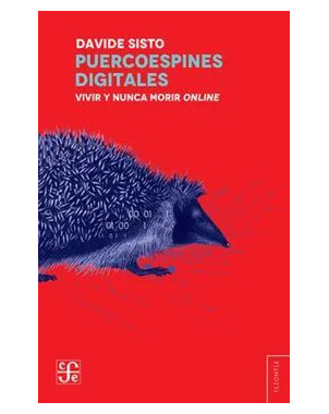 PUERCOESPINES DIGITALES (VIVIR Y NUNCA MORIR ONLINE)
