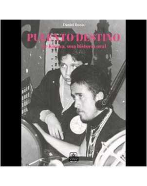 PULENTO DESTINO (DE KIRUZA UNA HISTORIA ORAL)