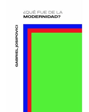 QUE FUE DE LA MODERNIDAD