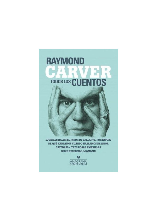 RAYMOND CARVER TODOS LOS CUENTOS (COMPENDIUM)
