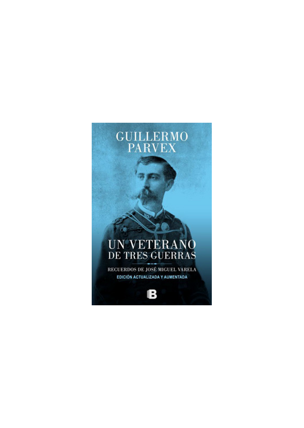UN VETERANO DE TRES GUERRAS (RELANZAMIENTO)