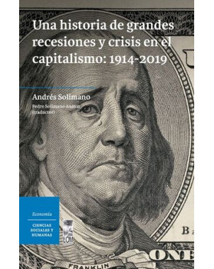 UNA HISTORIA DE GRANDES RECESIONES Y CRISIS EN EL CAPITALISMO 1914 2019