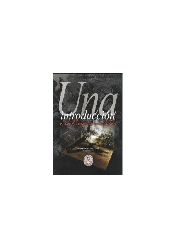 UNA INTRODUCCION A LA HISTORIA MILITAR