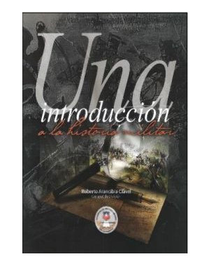 UNA INTRODUCCION A LA HISTORIA MILITAR