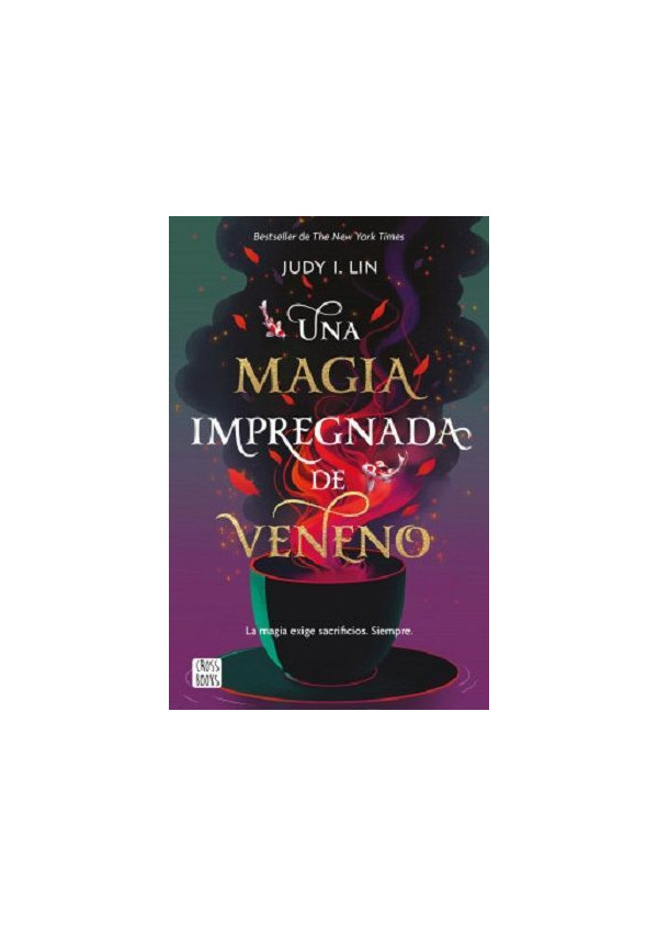 UNA MAGIA IMPREGNADA DE VENENO (LA MAGIA EXIGE SACRIFICIOS SIEMPRE)