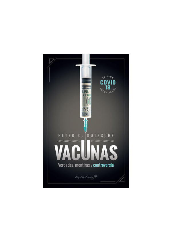 VACUNAS VERDADES MENTIRAS Y CONTROVERSIA