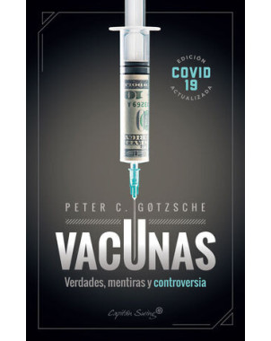 VACUNAS VERDADES MENTIRAS Y CONTROVERSIA