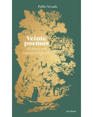 VEINTE POEMAS DE AMOR Y UNA CANCION DESESPERADA