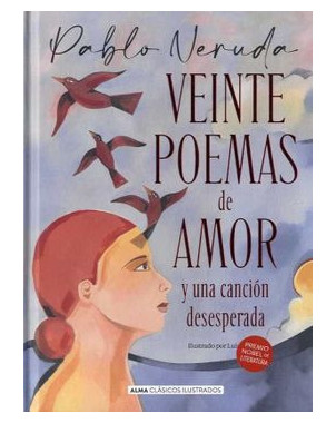 VEINTE POEMAS DE AMOR Y UNA CANCION DESESPERADA