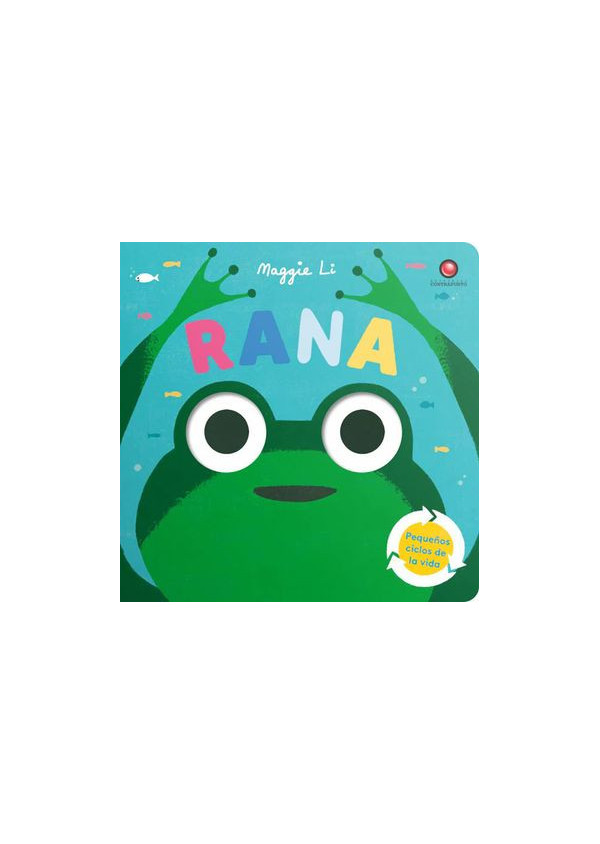 PEQUEÑOS CICLOS DE LA VIDA RANA