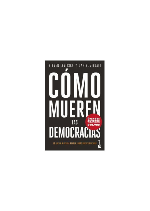COMO MUEREN LAS DEMOCRACIAS (BK)