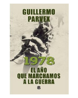 1978 EL AÑO QUE MARCHAMOS A LA GUERRA