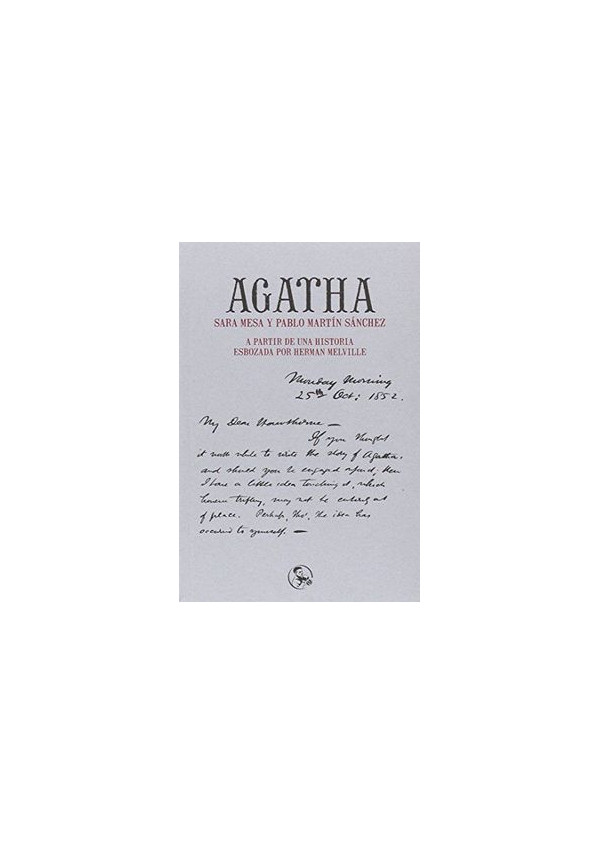 AGATHA. A PARTIR DE UNA HISTORIA ESBOZADA POR HERMAN MELVILLE