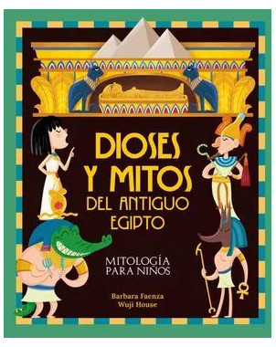 DIOSES Y MITOS DEL ANTIGUO EGIPTO