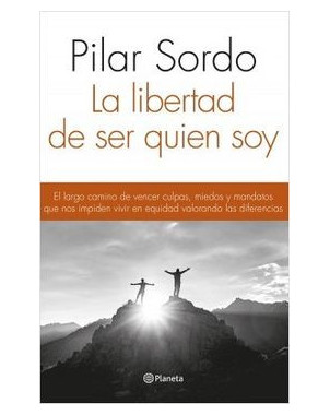 LA LIBERTAD DE SER QUIEN SOY