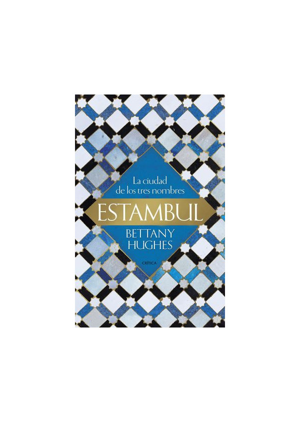 ESTAMBUL. LA CIUDAD DE LOS TRES NOMBRES